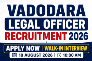 Vadodara Legal Officer Recruitment 2026